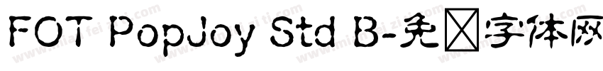 FOT PopJoy Std B字体转换